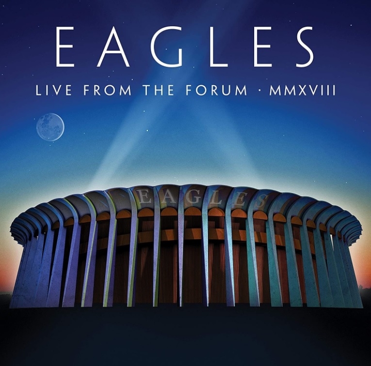 Eagles: Live From The Forum MMXVIII 10/20 Blu-ray (Rental)